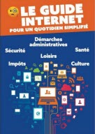 Le guide internet - Les indispensables au quotidien