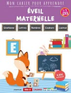 Mon cahier pour apprendre : Eveil maternelle